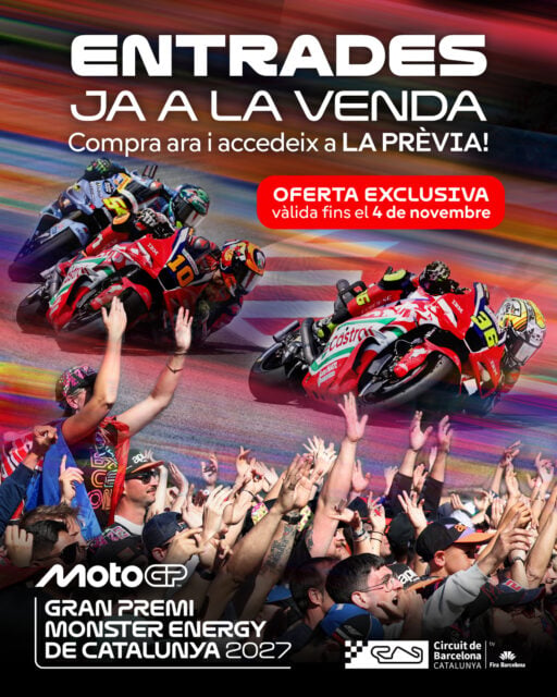 🎟️ #MotoGP #CatalanGP 2027 🎉
🚨 JA TENIM AQUÍ LES ENTRADES DEL Gran Premi Monster Energy de Catalunya de MotoGP 2027!! Un Gran Premi que comença dijous 10 de juny amb LA PRÈVIA, una experiència única que podràs gaudir totalment gratis: accés a la Fan Zone, música i accés exclusiu al procés de sol·licitud per a la visita al Pit Lane.
YA TENEMOS AQUÍ LAS ENTRADAS DEL Gran Premi Monster Energy de Catalunya de MotoGP 2027!! Un Gran Premi que empieza el jueves 10 de junio con LA PREVIA, una experiencia única y que podrás disfrutar totalmente gratis: acceso a la Fan Zone, música y acceso exclusivo al proceso de solicitud para la visita al Pit Lane.
THE Gran Premi Monster Energy de Catalunya de MotoGP 2027 TICKETS ARE HERE! The Grand Prix kicks off on Thursday, 10 June with LA PRÈVIA, a unique experience you can enjoy completely free: access to the Fan Zone, live music, and exclusive opportunity to apply for the Pit Lane visit.
⚠️ Promoció vàlida fins al 4 de novembre.
⚠️ Promoción válida hasta el 4 de noviembre.
⚠️ Promotion valid until 4 November.
🔥 Compra ja i surt des de la pole position!
🔥 Compra ya y sal desde la pole position!
🔥 Get your tickets now and start from pole position!
🎟️ℹ️📧 Link a les entrades i a tota la info a les nostres Stories i Bio 👆
🎟️ℹ️📧 Link a las entradas y a toda la info en nuestras Stories y Bio 👆
🎟️ℹ️📧 Find the link to tickets and all the details in our Stories and Bio 👆